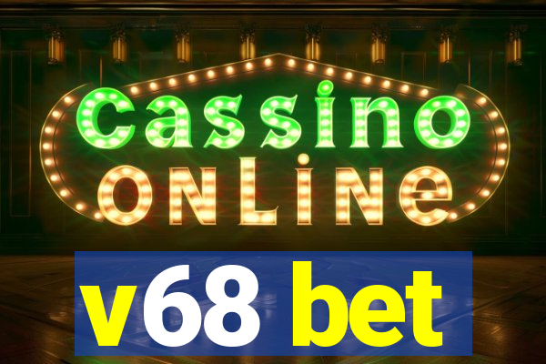 v68 bet